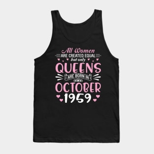 Happy Birthday 61 Years Old To All Women Are Created Equal But Only Queens Are Born In October 1959 Tank Top